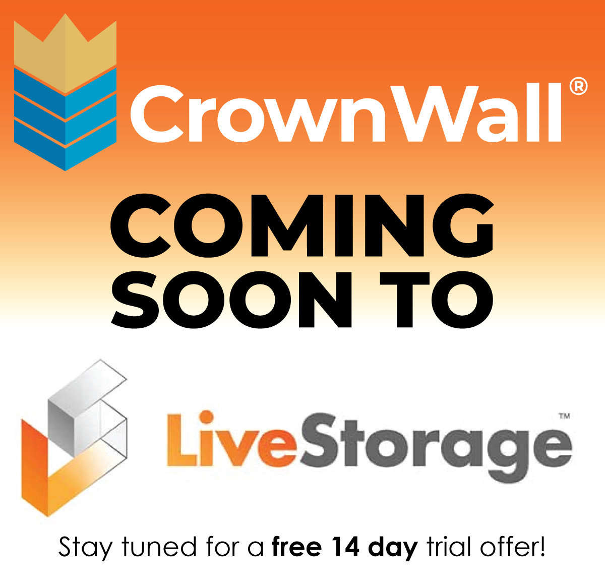 CrownWall. Coming soon to LiveStorage. Stay tuned for a free 14 day trial offer!