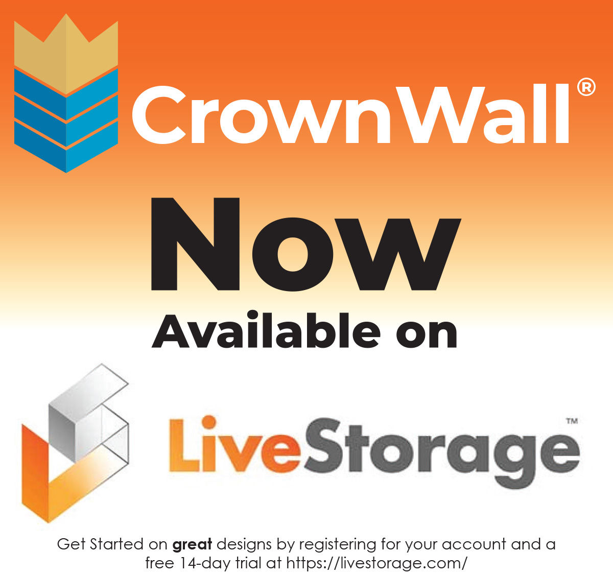 CrownWall. Now Available on LiveStorage. Get Started on great designs by registering for your account and a free 14-day trial at https://livestorage.com!